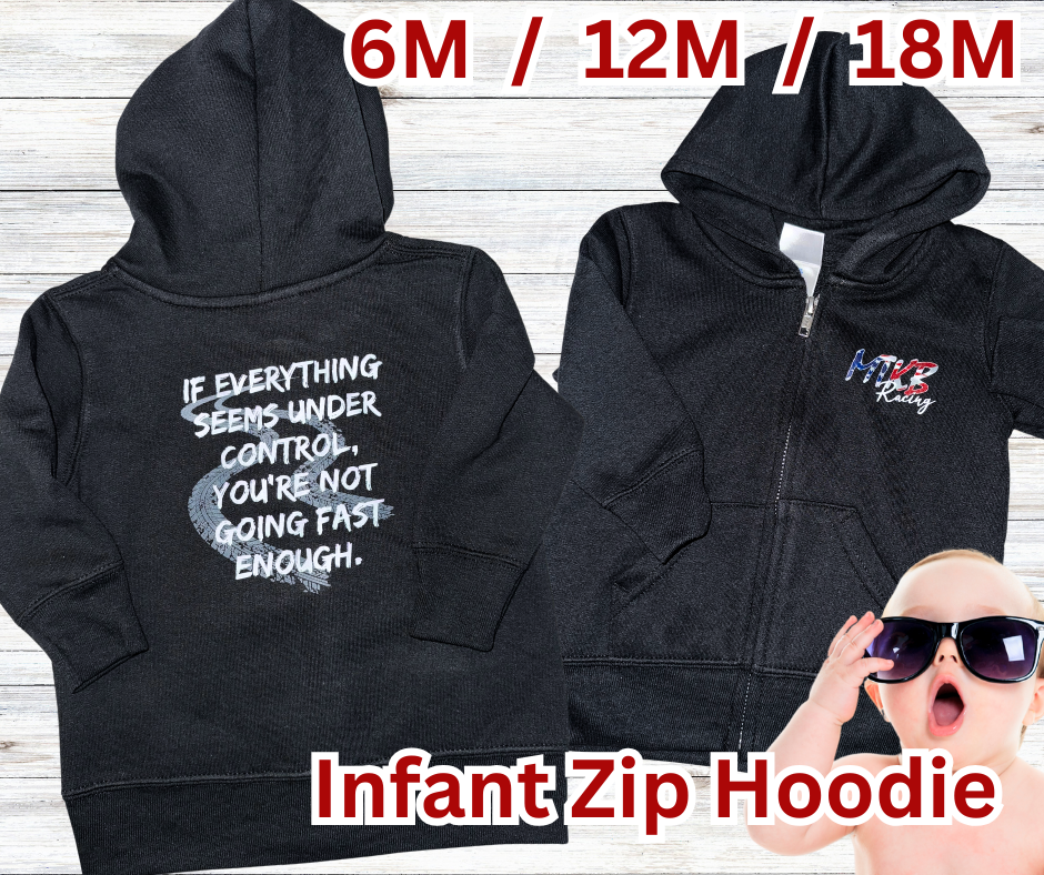 INFANT MTKB Not Fast Enough ZIP UP Hoodie