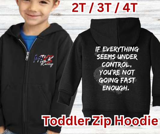 TODDLER MTKB Not Fast Enough ZIP UP Hoodie