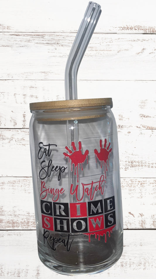 Eat Sleep Binge Watch Crime Shows Repeat Halloween 16oz Glass Can with Bamboo Lid & Glass Straw- Iced Coffee- Iced Tea