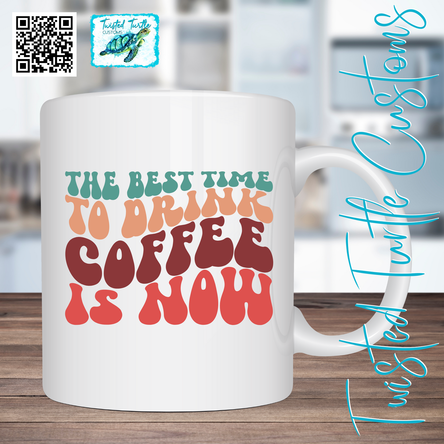 Fun Retro Lettering Coffee Mug “The best time to Drink Coffee is Now”