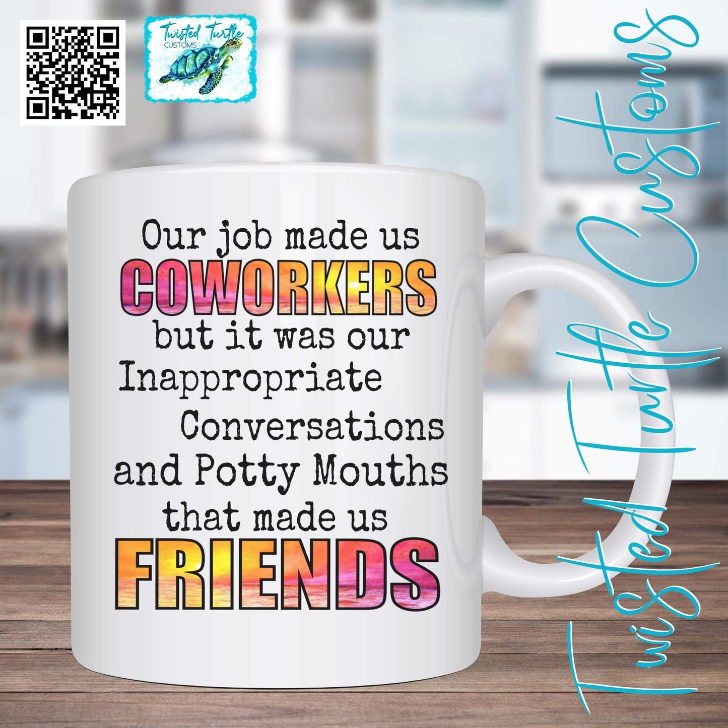 Funny Friends/CoWorkers Coffee Mug Inappropriate Potty mouth Humor