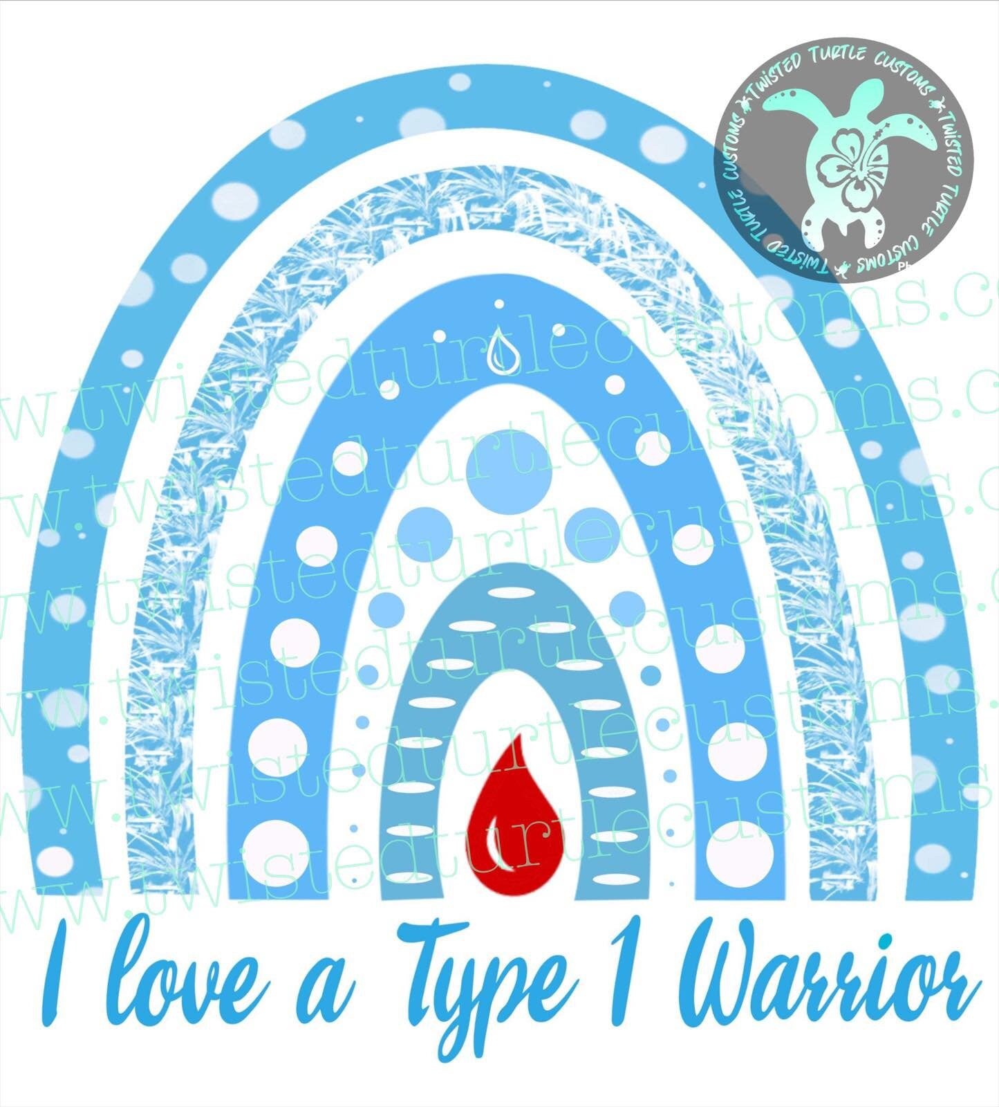 Type 1 Diabetic Warrior *DIGITAL DOWNLOAD ONLY* Rainbow, Insulin,Awareness