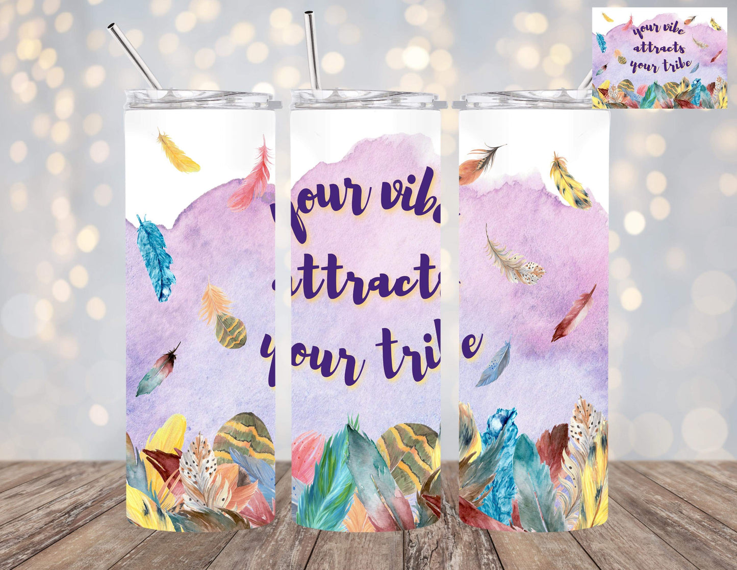 Your Vibe attracts your Tribe Feathered 20oz Tumbler with Watercolor back drop and various colors of feathers