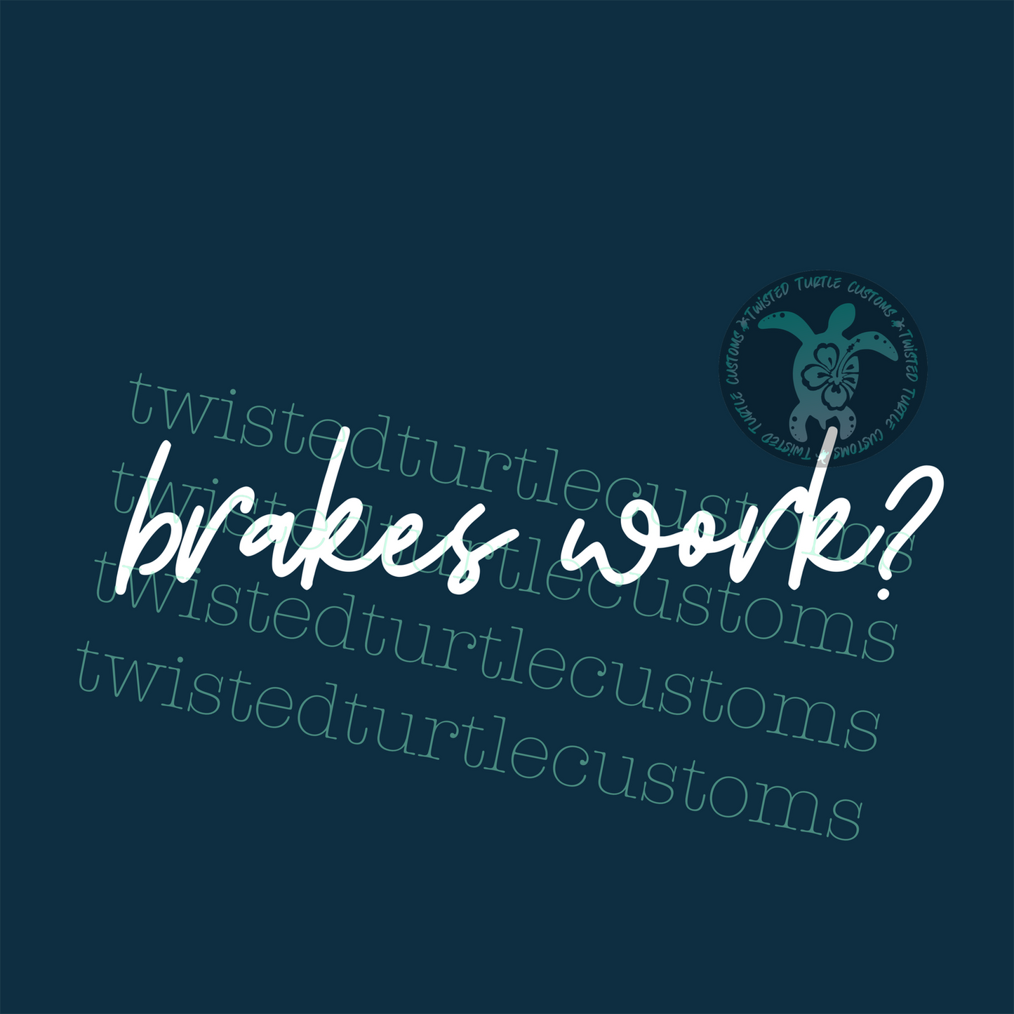 Brakes work? Funny White Vinyl Decal