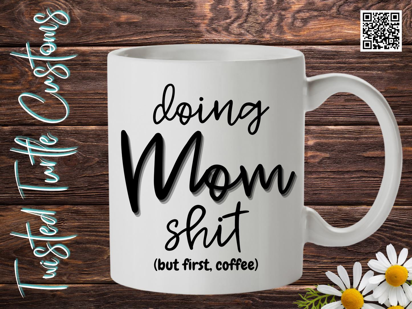 Doing Mom Shit but first coffee funny Coffee mug makes a great gift for Mom this Mother’s Day.