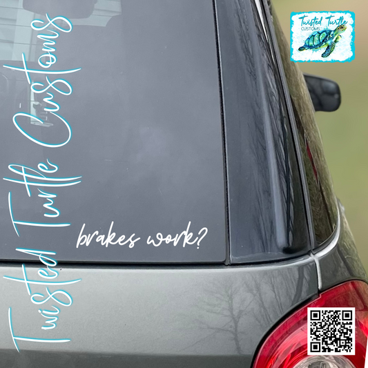 Brakes work? Funny White Vinyl Decal